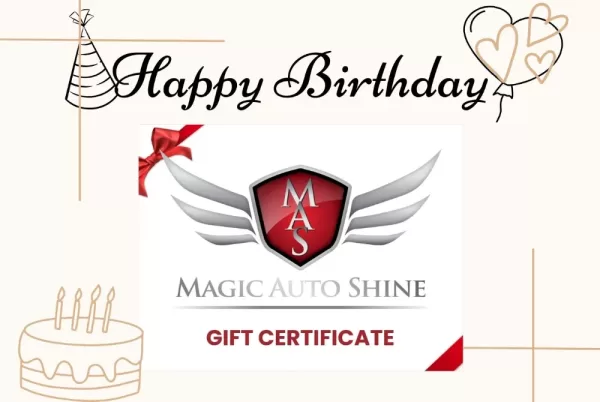 Happy Birthday Magic Auto Shine Gift Certificate